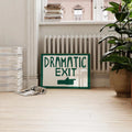 Dramatic Exit Wall Art Print